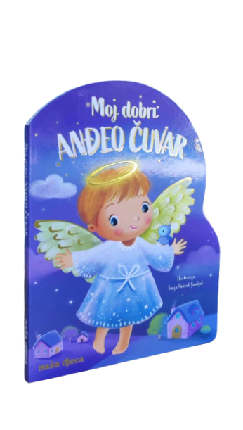 MOJ DOBRI ANĐEO ČUVAR